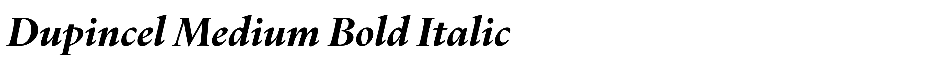 Dupincel Medium Bold Italic